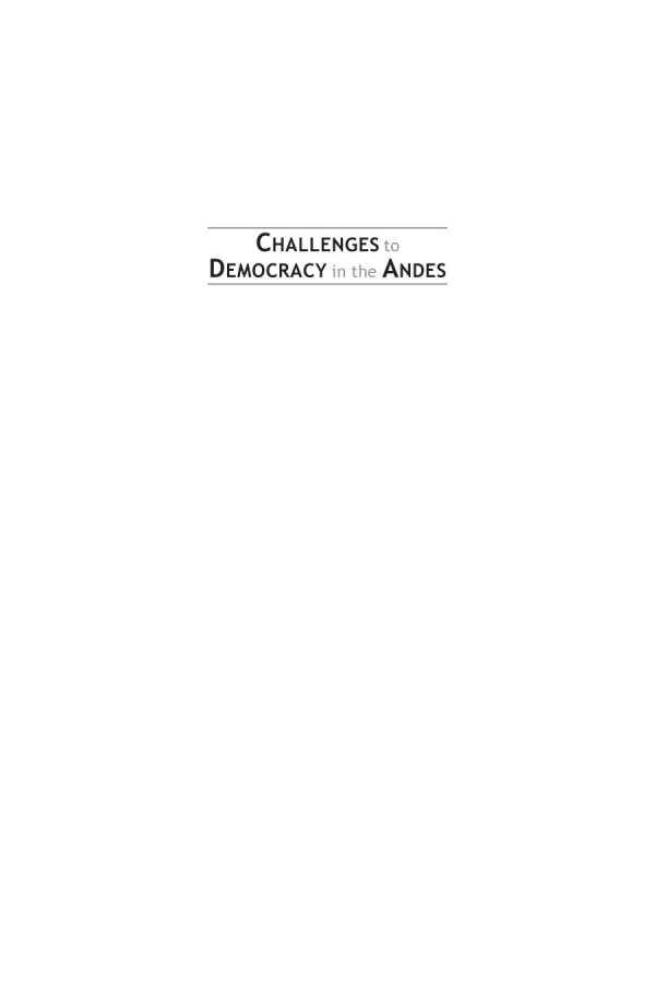 Challenges To Democracy In The Andes Strongmen Broken Constitutions And Regimes In Crisis Maxwell A Cameron Editor Grace M Jaramillo Editor