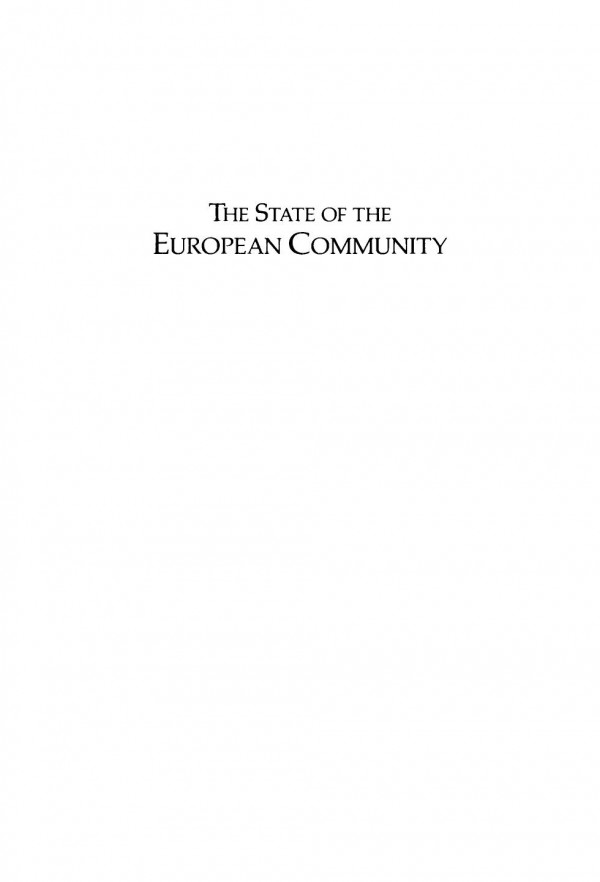 The State Of The European Community Policies Institutions And Debates In The Transition Years Leon Hurwitz Editor Christian Lequesne Editor