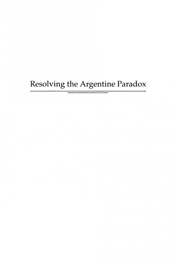 Resolving The Argentine Paradox Politics And Development 19661992 Davide G Erro