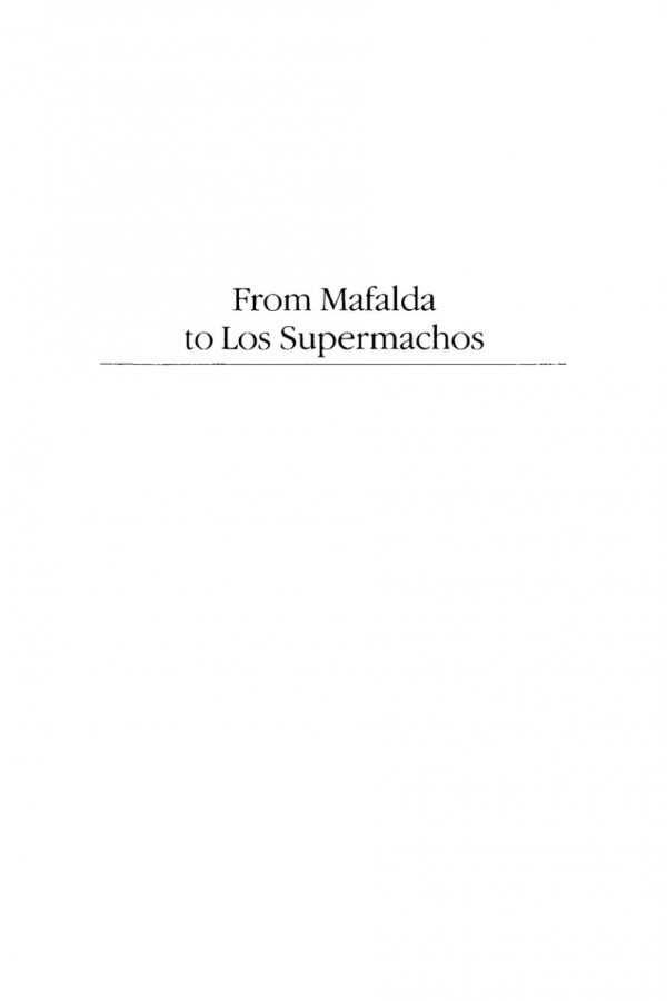 From Mafalda To Los Supermachos Latin American Graphic Humor As Popular Culture David William Foster