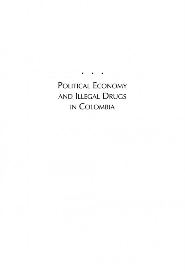 Political Economy And Illegal Drugs In Colombia Francisco E Thoumi