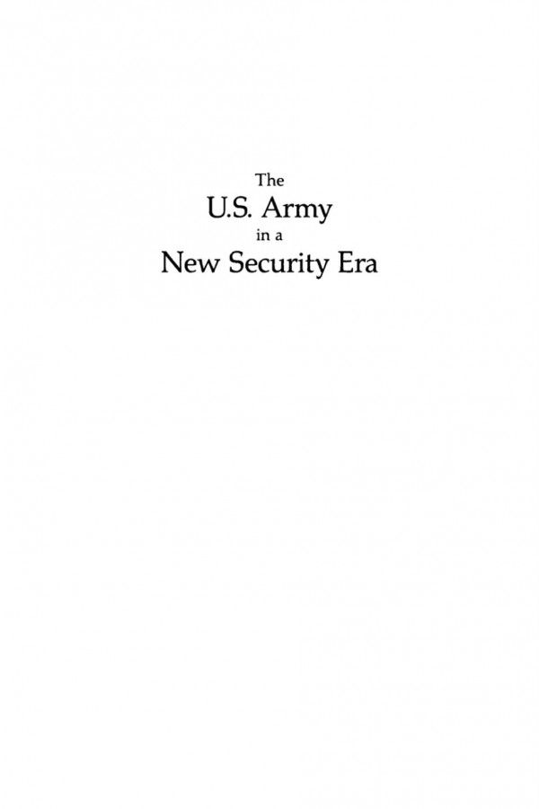 The Us Army In A New Security Era Sam C Sarkesian Editor John Allen Williams Editor