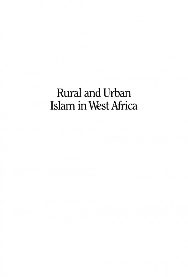 Rural And Urban Islam In West Africa Nehemia Levtzion Editor Humphrey J Fisher Editor