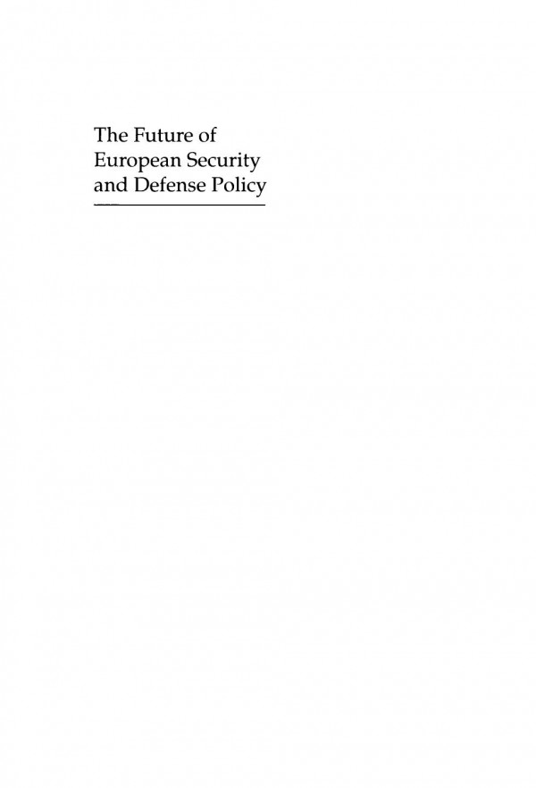 The Future Of European Security And Defense Policy Werner J Feld