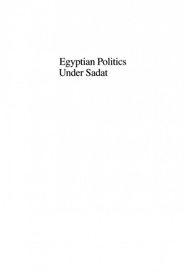 Egyptian Politics Under Sadat The Postpopulist Development Of An Authoritarianmodernizing State Raymond A Jr Hinnebusch
