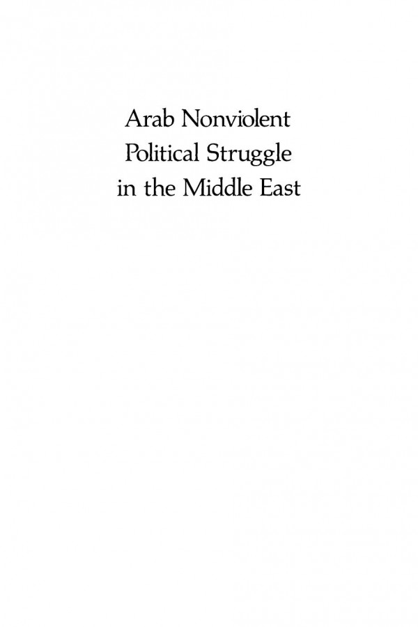 Arab Nonviolent Political Struggle In The Middle East Ralph Crow Editor Philip Grant Editor Saad E Ibrahim Editor