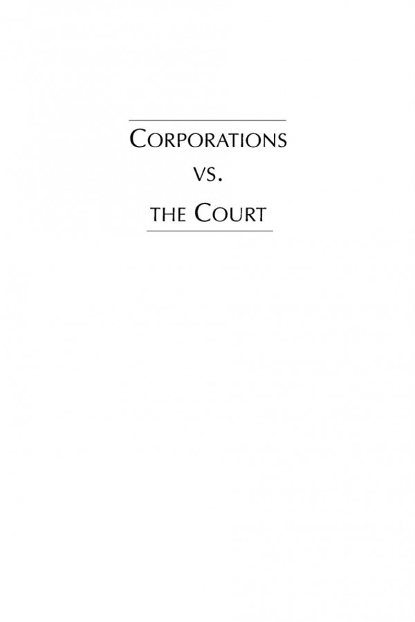 Corporations Vs The Court Private Power Public Interests David Sciulli