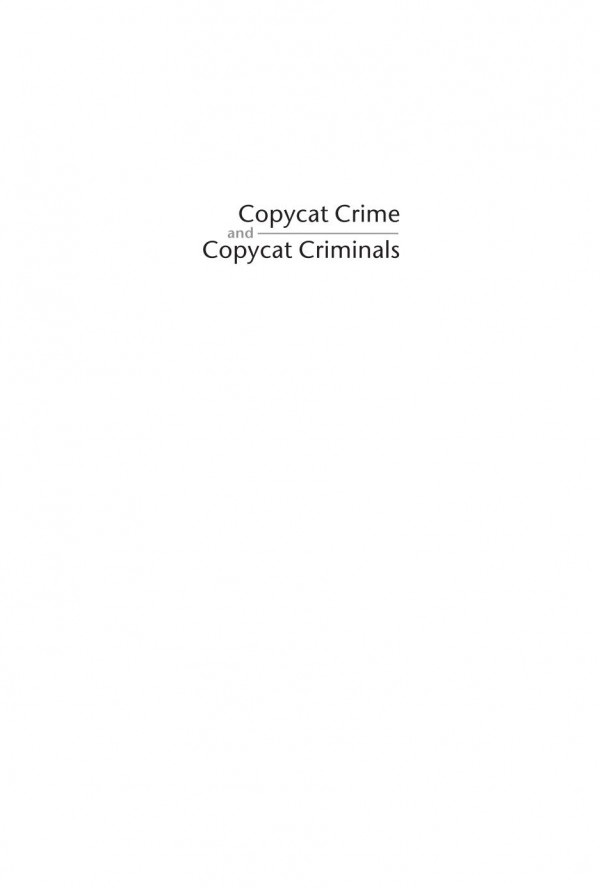 Copycat Crime And Copycat Criminals Ray Surette