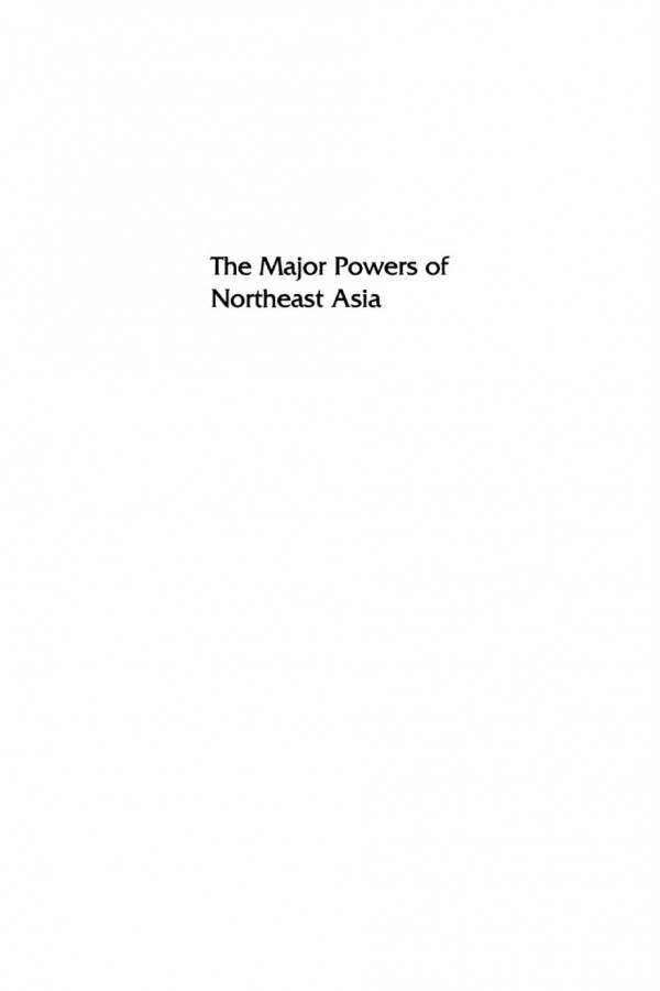 The Major Powers Of Northeast Asia Seeking Peace And Security Taehwan Kwak Editor Edward A Olsen Editor