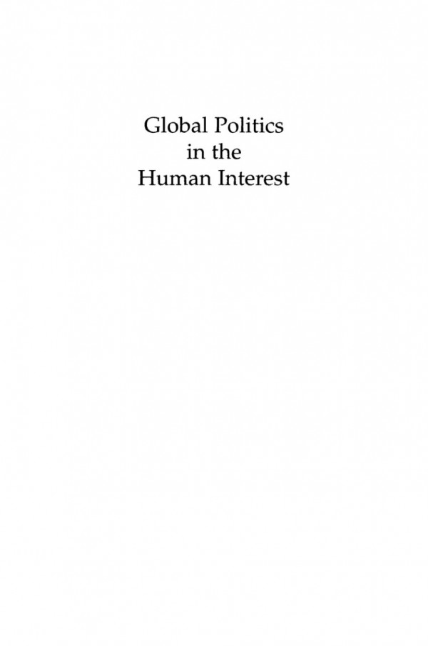 Global Politics In The Human Interest Mel Gurtov