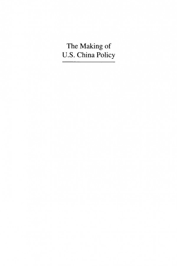 The Making Of Us China Policy From Normalization To The Postcold War Era Qingshan Tan