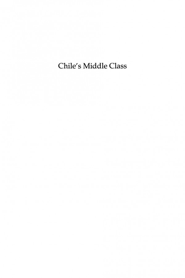 Chiles Middle Class A Struggle For Survival In The Face Of Neoliberalism Larissa Lomnitz Ana Melnick