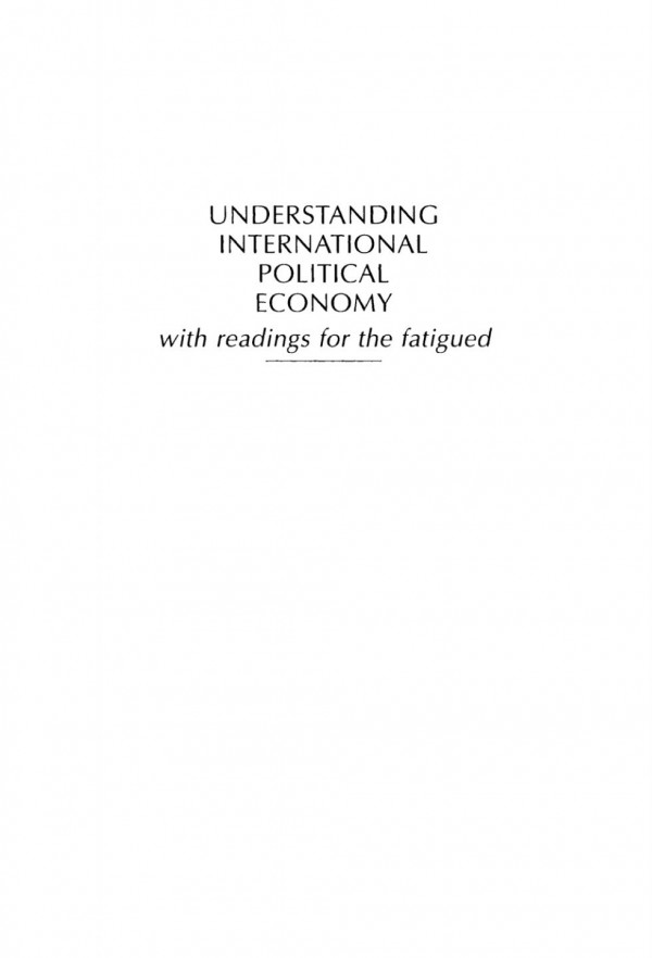 Understanding International Political Economy With Readings For The Fatigued Ralph Pettman