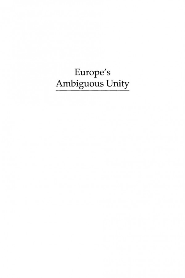 Europes Ambiguous Unity Conflict And Consensus In The Postmaastricht Era Alan W Cafruny Editor Carl Lankowski Editor