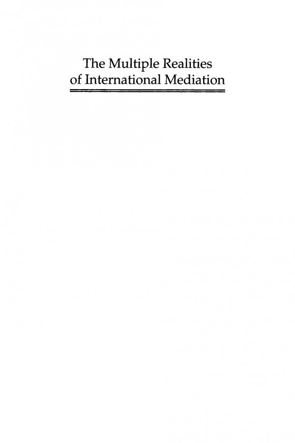 The Multiple Realities Of International Mediation Marieke Kleiboer
