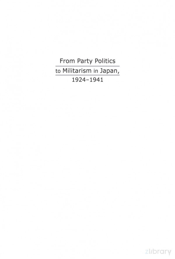 From Party Politics To Militarism In Japan 19241941 Kitaoka Shinishi