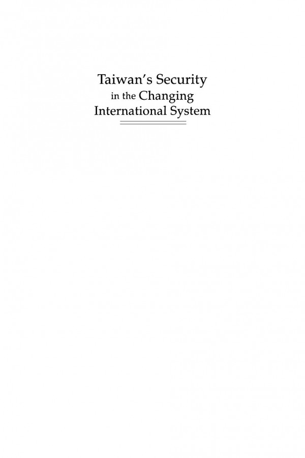 Taiwans Security In The Changing International System Dennis Van Vranken Hickey