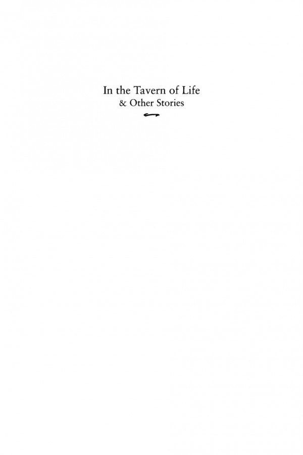 In The Tavern Of Life And Other Stories Tawfix Alhakim William Maynard Hutchins