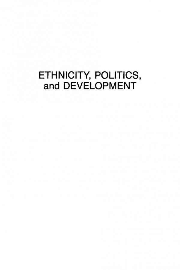Ethnicity Politics And Development Dennis L Thompson Editor Dov Ronen Editor