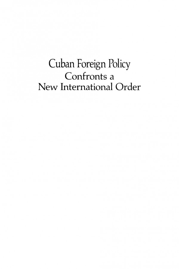 Cuban Foreign Policy Confronts A New International Order H Michael Erisman Editor John M Kirk Editor