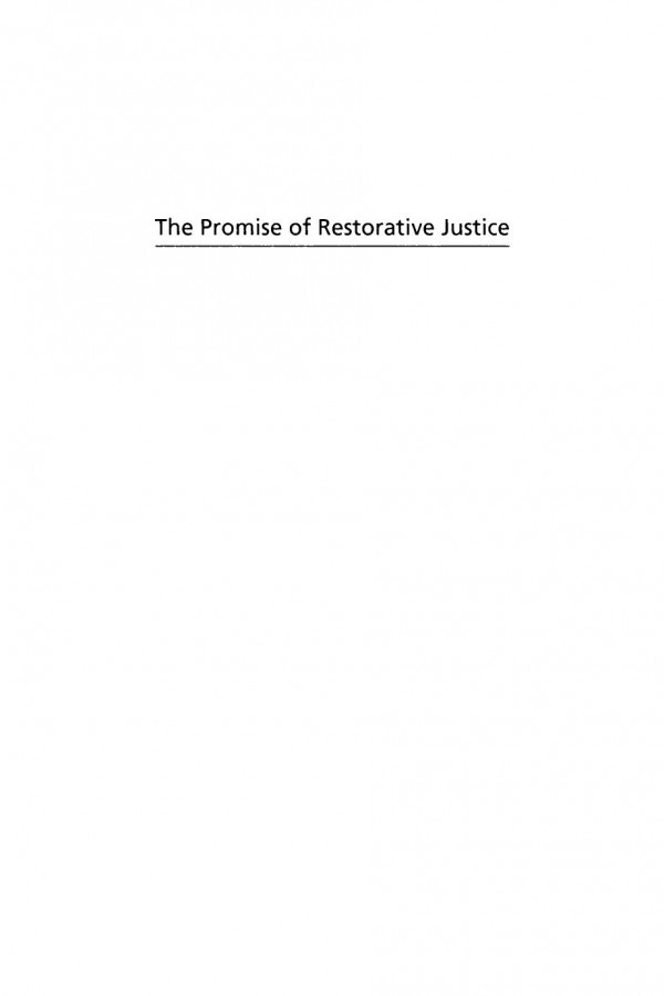 The Promise Of Restorative Justice New Approaches For Criminal Justice And Beyond Pj Dussich Editor Jill Schellenberg Editor