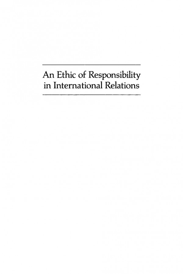 An Ethic Of Responsibility In International Relations Daniel Warner