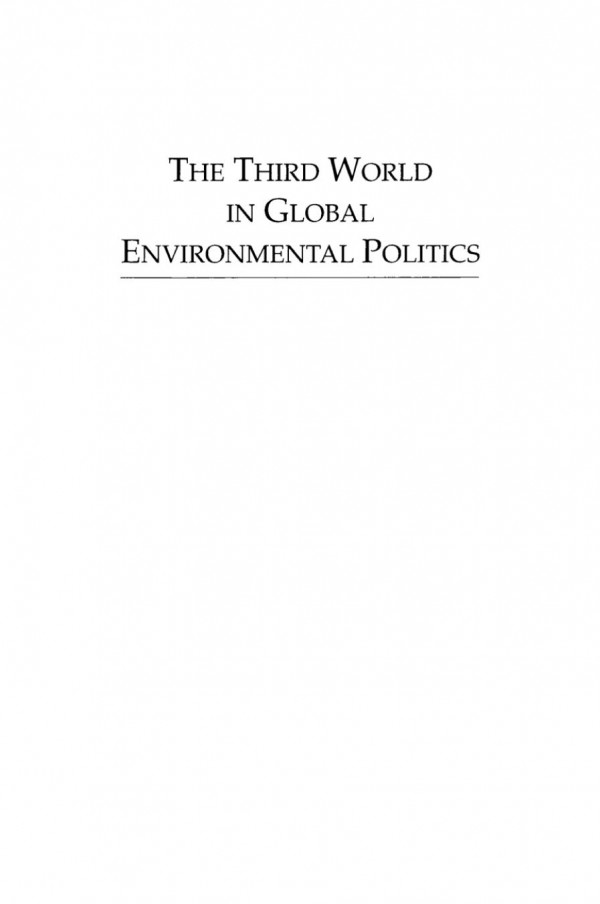 The Third World In Global Environmental Politics Marian Al Miller