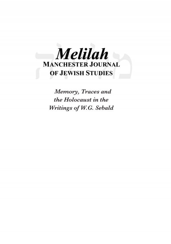 Traces Memory And The Holocaust In The Writings Of Wg Sebald Melilah Supplement 2