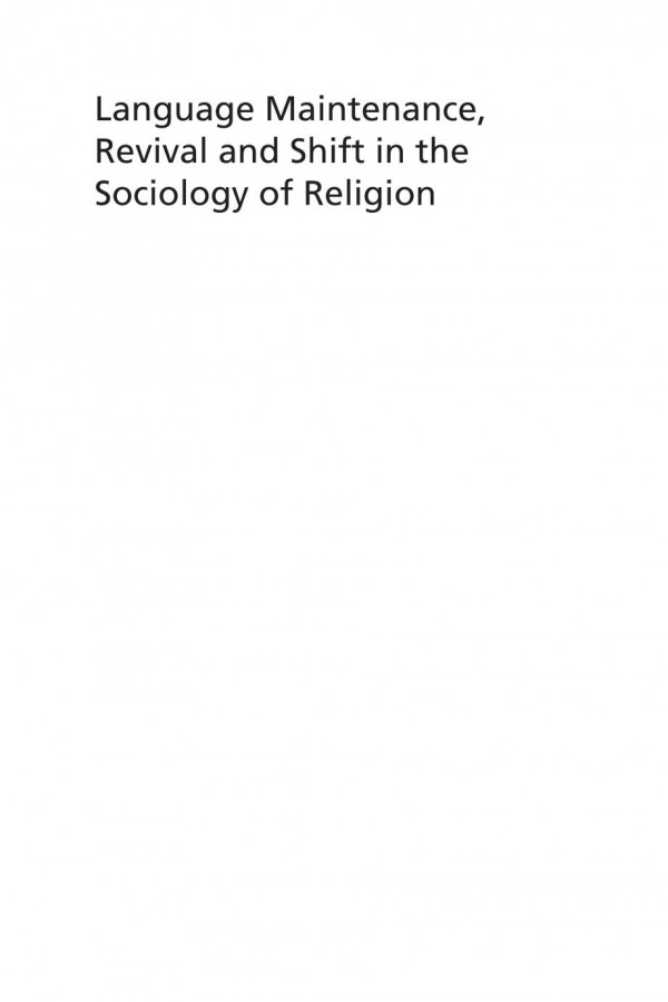 Language Maintenance Revival And Shift In The Sociology Of Religion Rajeshwari Vijay Pandharipande Editor Maya Khemlani David Editor Miriam Eisenstein Ebsworth Editor