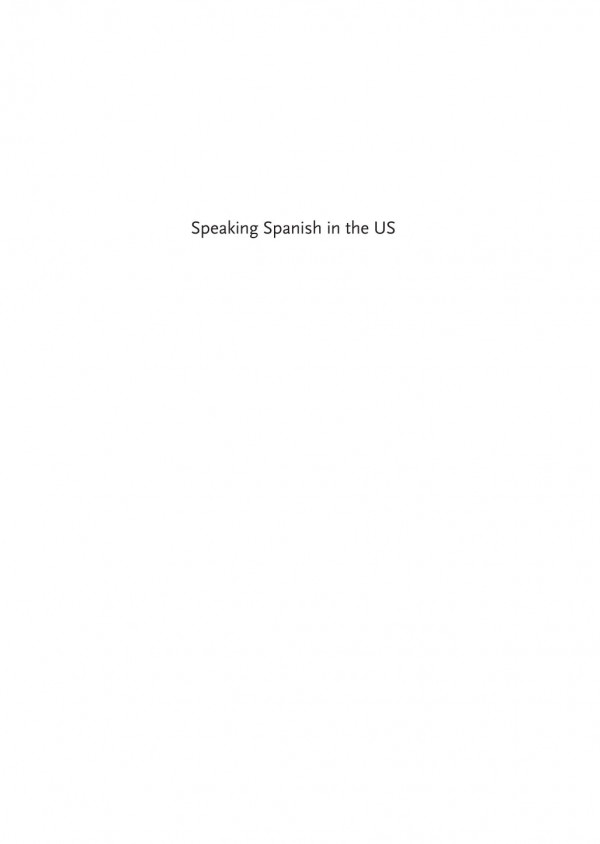 Speaking Spanish In The Us The Sociopolitics Of Language Janet M Fuller Jennifer Leeman