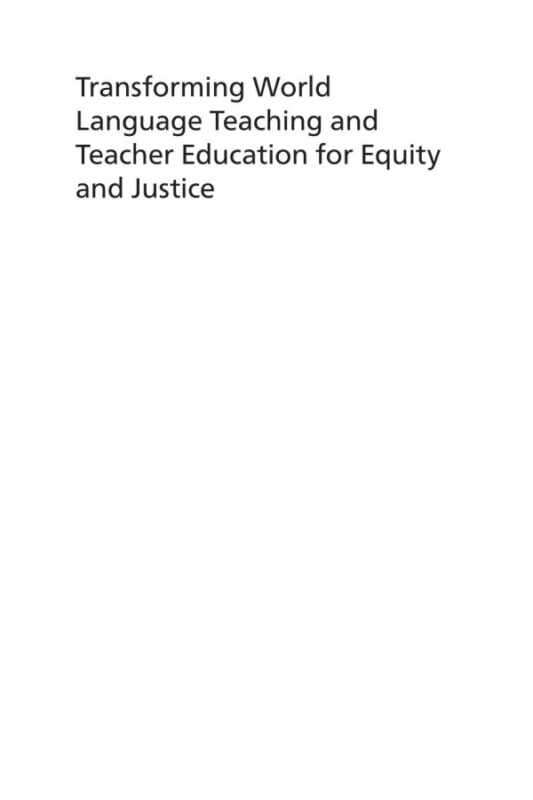 Transforming World Language Teaching And Teacher Education For Equity And Justice Pushing Boundaries In Us Contexts Beth Wassell Editor Cassandra Glynn Editor