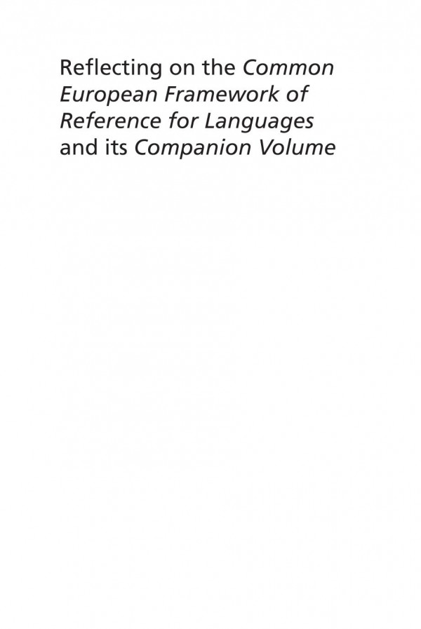 Reflecting On The Common European Framework Of Reference For Languages And Its Companion Volume David Little Editor Neus Figueras Editor