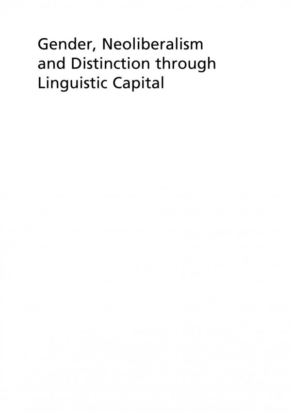 Gender Neoliberalism And Distinction Through Linguistic Capital Taiwanese Narratives Of Struggle And Strategy Mark Fifer Seilhamer