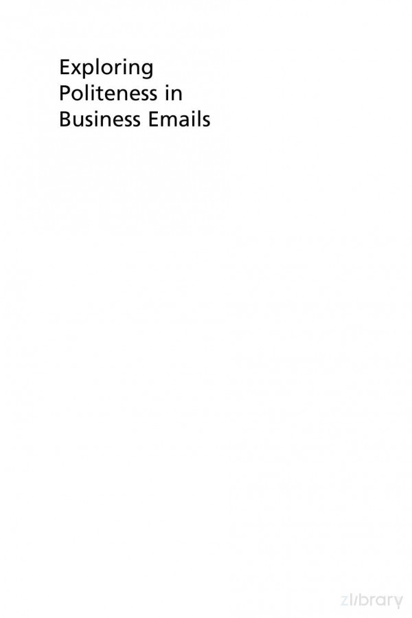 Exploring Politeness In Business Emails A Mixedmethods Analysis Vera Freytag