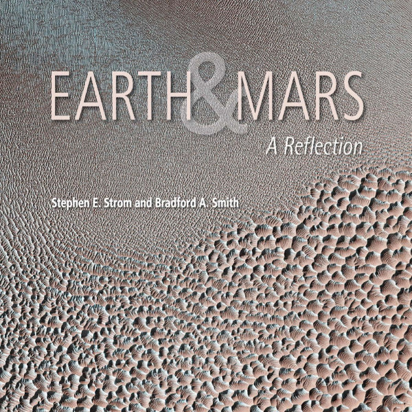 Earth And Mars A Reflection 1st Edition Stephen E Strom Bradford A Smith