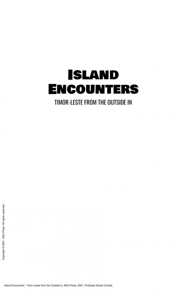 Island Encounters Timorleste From The Outside In 1st Edition Lisa Palmer