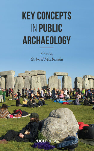 Key Concepts In Public Archaeology 1st Edition Gabriel Moshenska