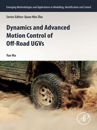 Dynamics And Advanced Motion Control Of Offroad Ugvs 1st Edition Yue Ma