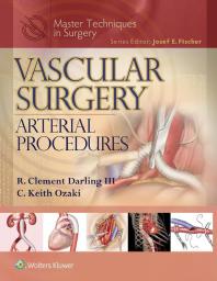 Master Techniques In Surgery Vascular Surgery Arterial Procedures R Clement Darling C Keith Ozaki