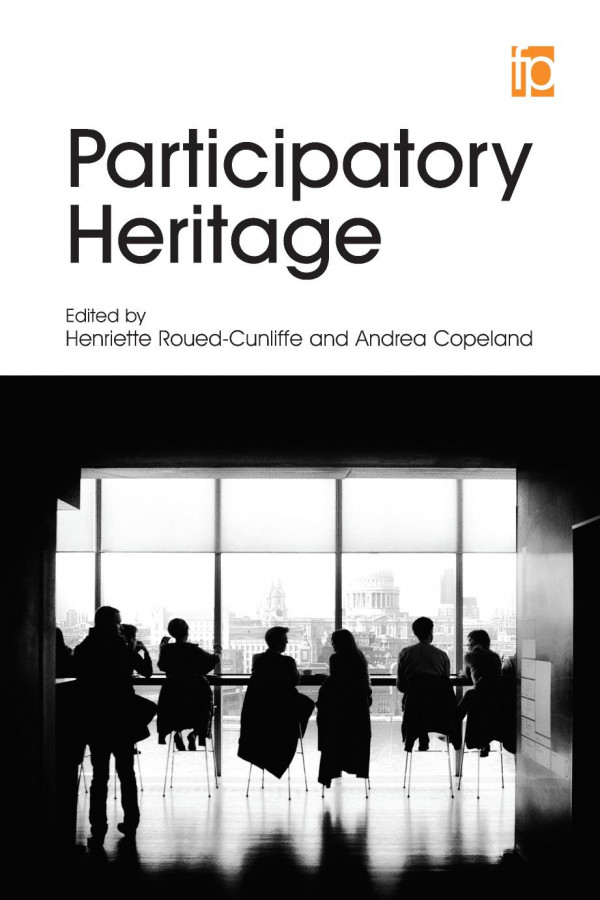 Participatory Heritage Henriette Rouedcunliffe Andrea Copeland