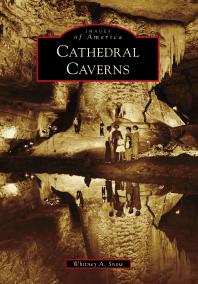 Cathedral Caverns Whitney A Snow