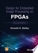 Design For Embedded Image Processing On Fpgas 2nd Edition 2nd Donald G Bailey
