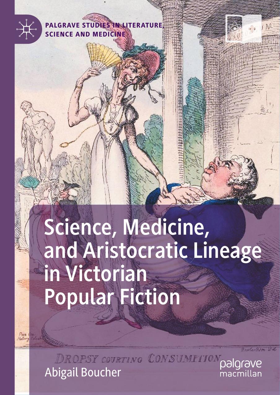 Science Medicine And Aristocratic Lineage In Victorian Popular Fiction Abigail Boucher