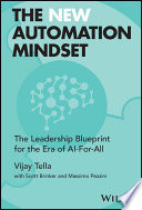 The New Automation Mindset The Leadership Blueprint For The Era Of Aiforall Vijay Tella