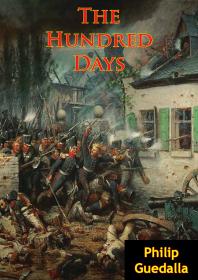 The Hundred Days Illustrated Edition Philip Guedalla