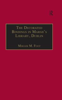 The Decorated Bindings In Marshs Library Dublin 1st Edition Mirjam M Foot