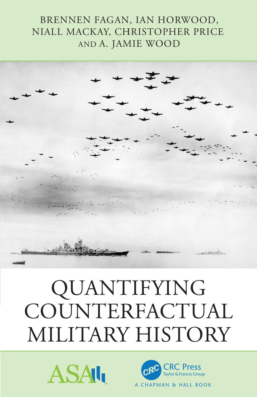 Quantifying Counterfactual Military History Brennen Fagan Ian Horwood