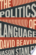 The Politics Of Language Jason Stanley David Beaver