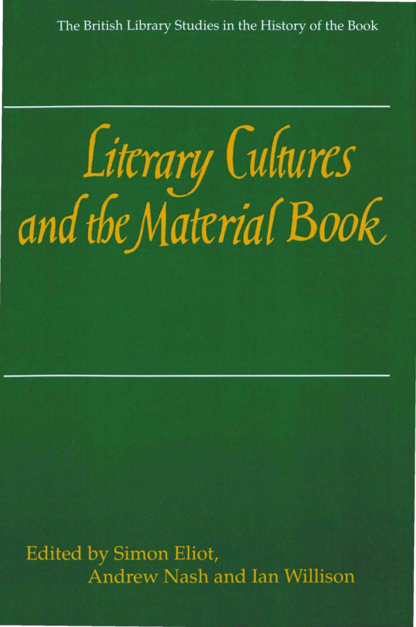 Literary Cultures And The Material Book Simon Eliot Andrew Nash Ian Willison