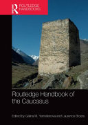 Routledge Handbook Of The Caucasus Galina M Yemelianova Laurence Broers